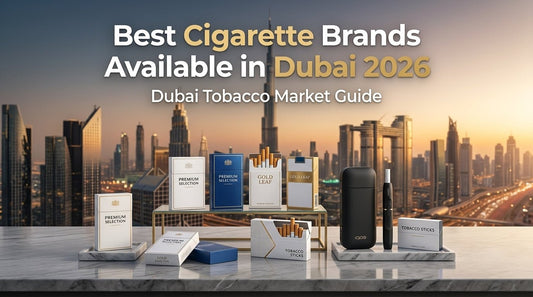Cigarette Brands Available in Dubai - Tereaa
